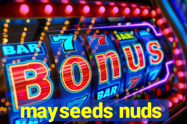 mayseeds nuds